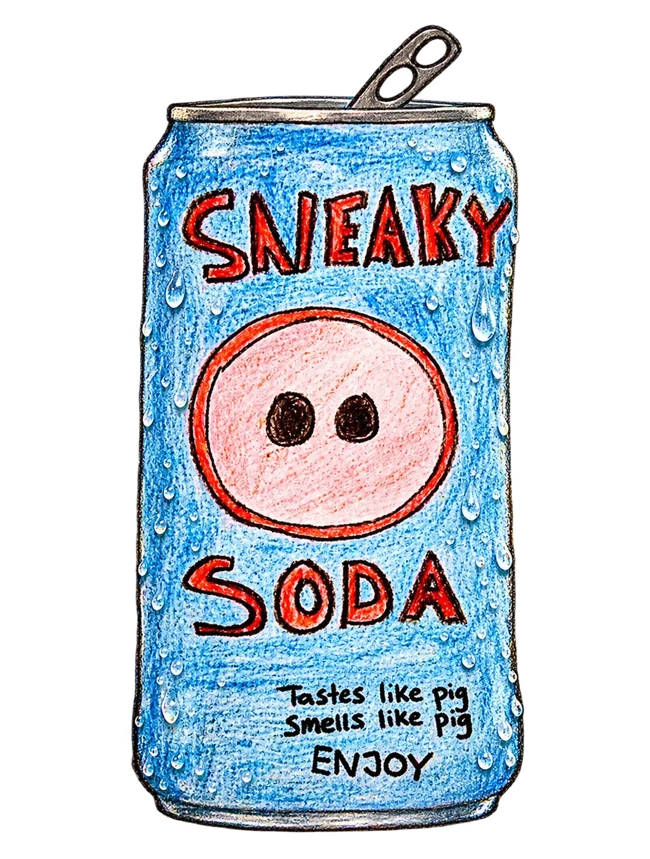 Original blue Sneaky Soda can with a pink pig snout and the words Tastes like pig, smells like pig, ENJOY